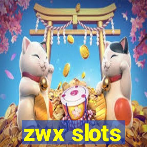 zwx slots